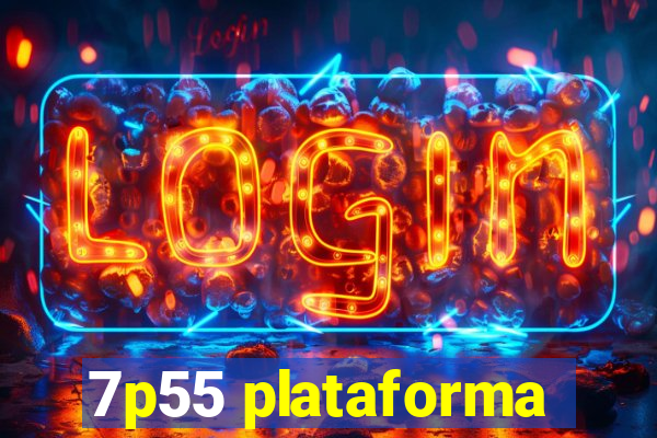 7p55 plataforma